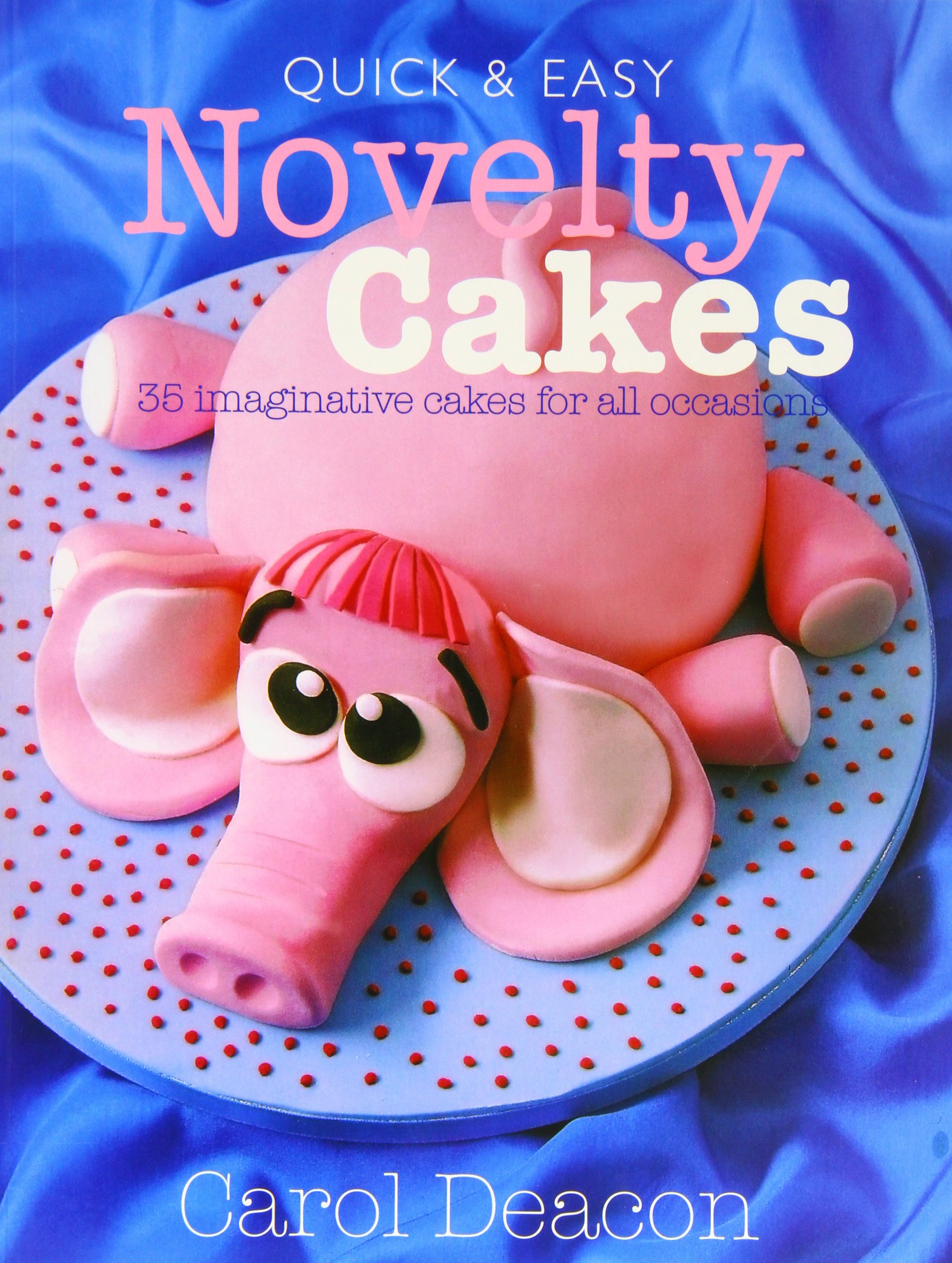 http://caroldeaconcakes.com/books/quick-easy-novelty-cakes/